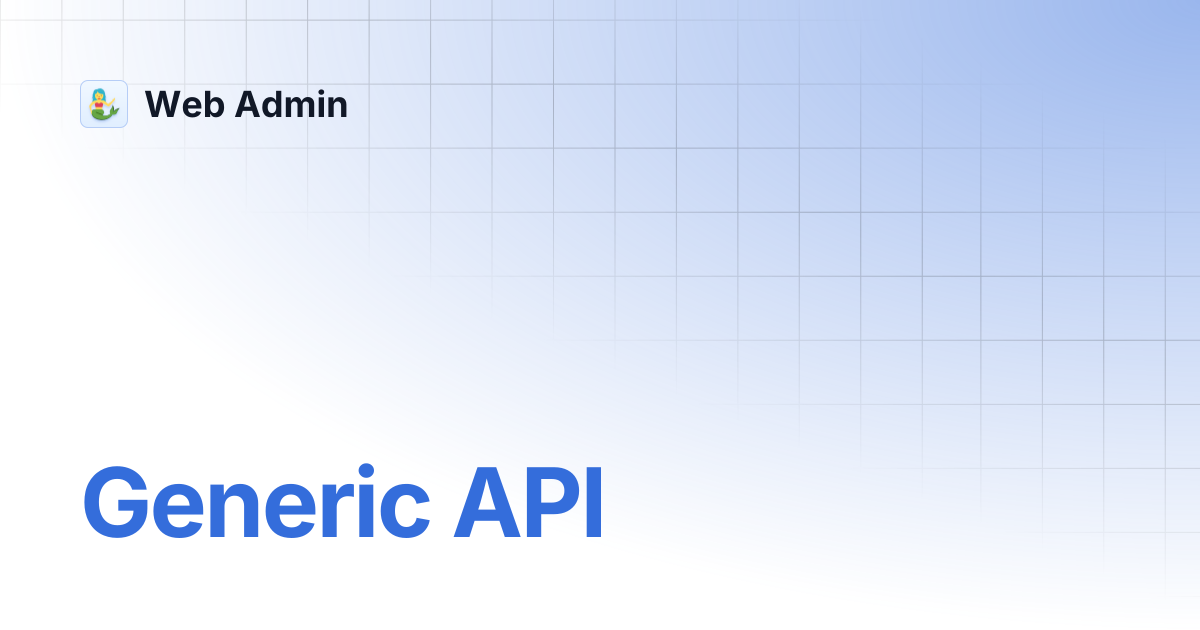 Generic API | Web Admin