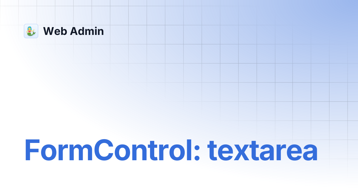 FormControl: textarea | Web Admin